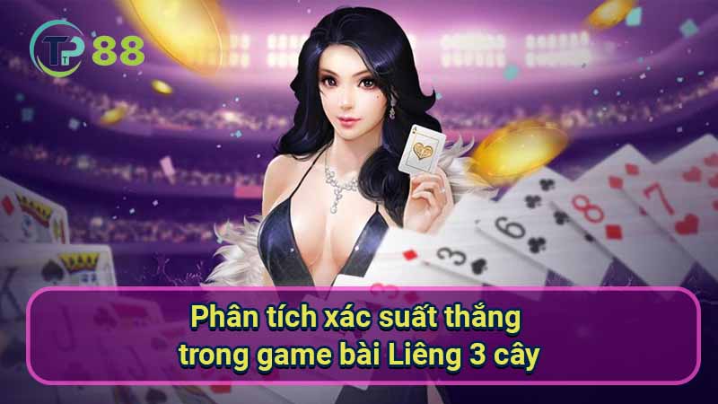 phan-tich-xac-suat-thang-trong-game-bai-lieng-3-cay