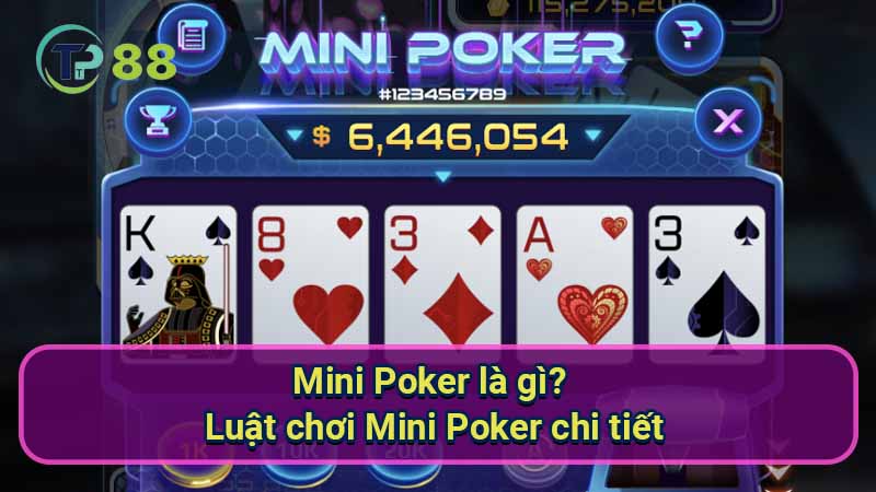 mini-poker-la-gi?-luat-choi-mini-poker-chi-tiet