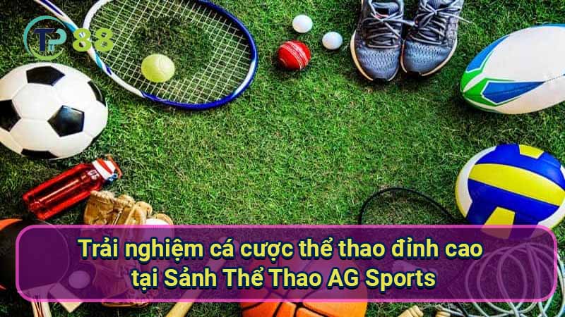 trai-nghiem-ca-cuoc-the-thao-dinh-cao-tai-sanh-the-thao-ag-sports