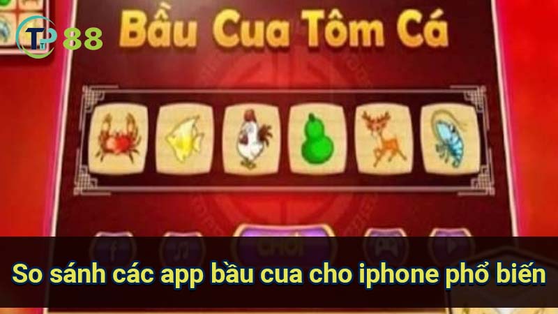 so-sanh-cac-app-bau-cua-cho-iphone-pho-bien