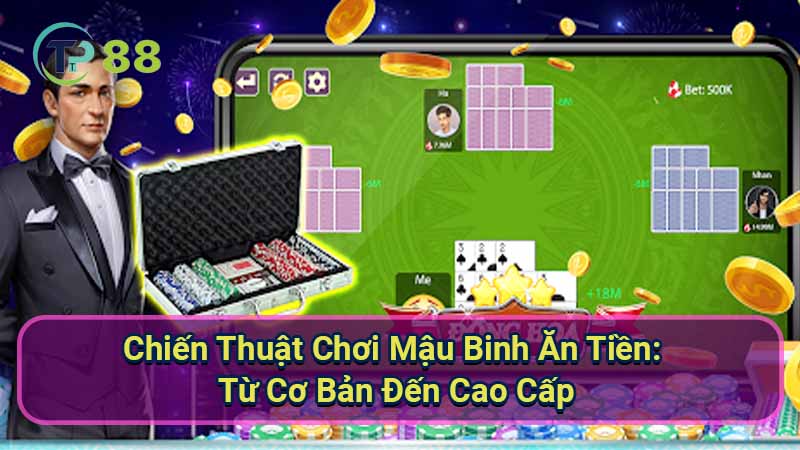 chien-thuat-choi-mau-binh-an-tien:-tu-co-ban-den-cao-cap