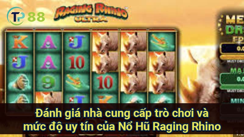 danh-gia-nha-cung-cap-tro-choi-va-muc-do-uy-tin-cua-no-hu-raging-rhino