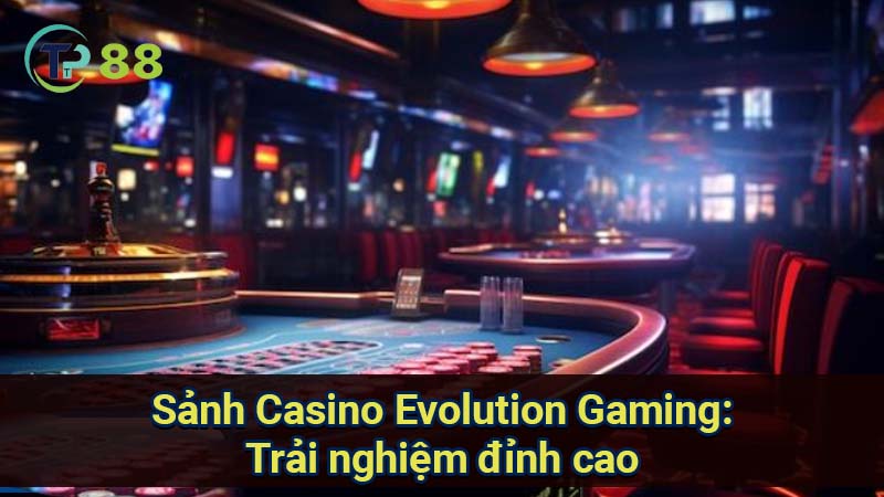 sanh-casino-evolution-gaming